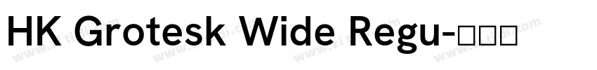 HK Grotesk Wide Regu字体转换